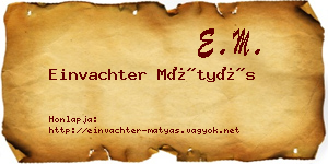 Einvachter Mátyás névjegykártya